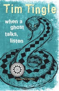 Title: When a Ghost Talks, Listen : A Choctaw Trail of Tears Story, Author: Tim Tingle