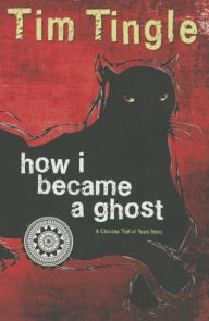 Title: How I Became a Ghost: A Choctaw Trail of Tears Story, Author: Tim Tingle