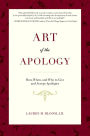 Art of the Apology: How, When, and Why to Give and Accept Apologies