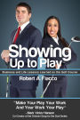 Showing Up to Play: Business and Life Lessons Learned on the Golf Course