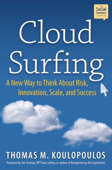 Cloud Surfing: A New Way to Think About Risk, Innovation, Scale & Success