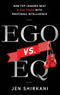 EGO vs. EQ: How Top Leaders Beat 8 Ego Traps with Emotional Intelligence