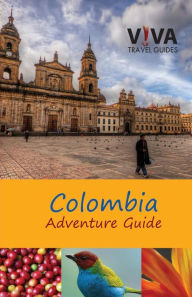 Title: Colombia Adventure Guide, Author: Lorraine Caputo