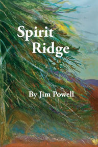 Title: Spirit Ridge, Author: James Powell