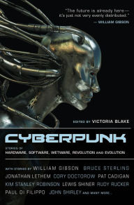 Cyberpunk: Stories of Hardware, Software, Wetware, Evolution, and Revolution