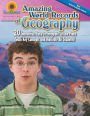 Amazing World Records of Geography: 20 Innovative, Easy-to-Integrate Lesson Plans Teach Key Concepts and Motivate All Students!