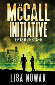 Title: The McCall Initiative Episodes 4-6, Author: Lisa Nowak