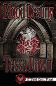 Title: Blood Destiny, Author: Tessa Dawn