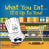 What You Eat It's Up to You