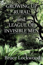 Growing Up Rural and League of Invisible Men