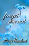 Alternative view 2 of Forget Me Not