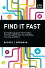 Find It Fast, 6th Edition: Extracting Expert Information from Social Networks, Big Data, Tweets, and More