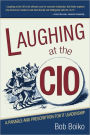 Laughing at the CIO: A Parable and Prescription for IT Leadership