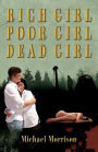 Rich Girl, Poor Girl, Dead Girl
