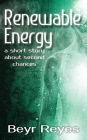 Renewable Energy: A Short Story About Second Chances