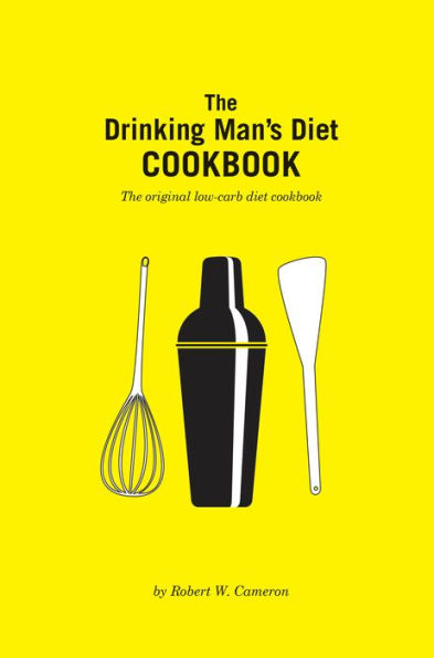 The Drinking Man's Diet Cookbook: Second Edition