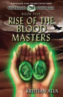 Rise of the Blood Masters: Book Five of the Dragon Stone Saga