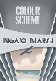 Title: Colour Scheme (Roderick Alleyn Series #12), Author: Ngaio Marsh