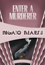 Enter a Murderer (Roderick Alleyn Series #2)