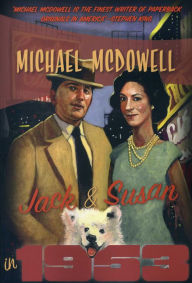 Title: Jack and Susan in 1953, Author: Michael McDowell