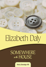 Title: Somewhere in the House, Author: Elizabeth Daly