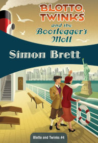 Title: Blotto, Twinks and the Bootlegger's Moll, Author: Simon Brett