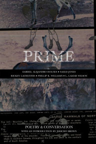 Title: Prime: Poetry & Conversation, Author: Darrel Alejandro Holnes