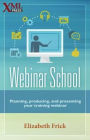 Webinar School: Planning, producing, and presenting your training webinar