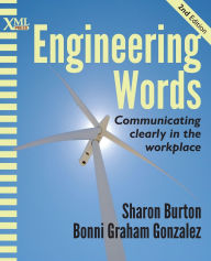 Title: Engineering Words: Communicating clearly in the workplace, Author: Sharon Burton