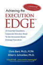 Achieving the Execution Edge: 20 Essential Questions Corporate Directors Need to Get Answered about Strategy Execution