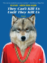 Title: They Can't Kill Us Until They Kill Us, Author: Hanif Abdurraqib