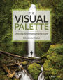 The Visual Palette: Defining Your Photographic Style