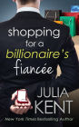 Shopping for a Billionaire's Fiancee (Shopping Series #6)