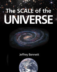 Title: The Scale of the Universe, Author: Jeffrey Bennett