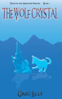 The Wolf Crystal: Tales of the Abingdon Wolves - Book 1