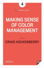 Making Sense of Color Management