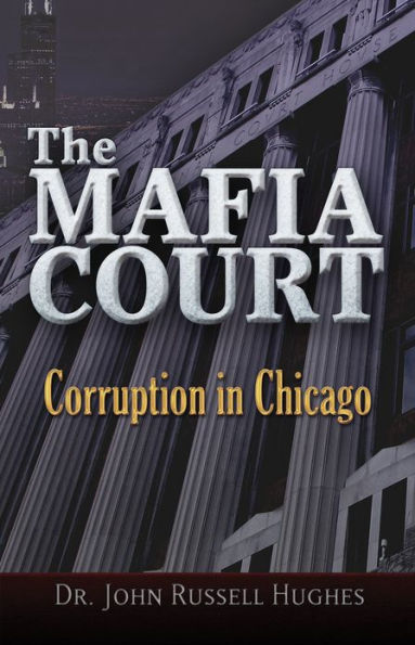 The Mafia Court: Corruption in Chicago