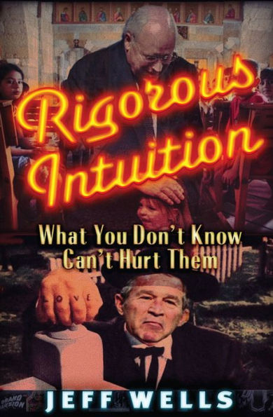 Rigorous Intuition: What You Don't Know Can't Hurt Them