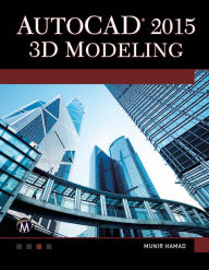 Title: AutoCAD 2015 3D Modeling, Author: Munir Hamad