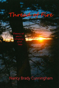 Title: Thread of Fire, Author: Nancy Brady Cunningham
