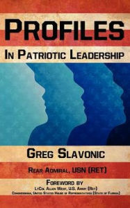 Title: Profiles in Patriotic Leadership, Author: Greg Slavonic