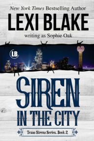 Title: Siren in the City (Texas Sirens Series #2), Author: Sophie Oak