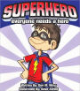 Superhero: Everyone Needs a Hero