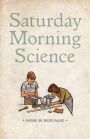 Saturday Morning Science