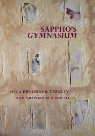 Title: Sappho's Gymnasium, Author: Olga Broumas