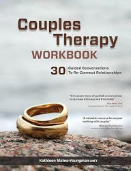 Title: Couples Therapy Workbook: 30 Guided Conversations to Re-Connect Relationships, Author: Kathleen Mates-Youngman