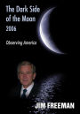 The Dark Side of the Moon 2006: Observing America