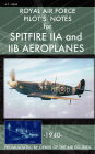 Royal Air Force Pilot's Notes for Spitfire IIA and IIB Aeroplanes