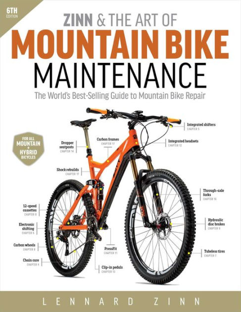 Zinn The Art Of Mountain Bike Maintenance The World S Best Selling Guide To Mountain Bike Repair By Lennard Zinn Paperback Barnes Noble