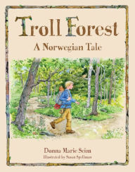 Title: Troll Forest: A Norwegian Tale, Author: Donna Seim